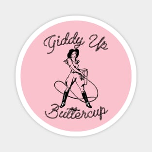 Giddy Up Buttercup Magnet